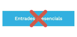 Botó_Entrades Presencials_No Disponible_Mesa de trabajo 1_Mesa de trabajo 1_Mesa de trabajo 1 copia